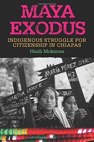 maya exodus indigenous struggle for citizenship in chiapas pdf Epub